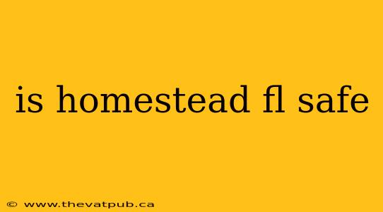 is homestead fl safe