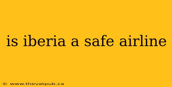 is iberia a safe airline