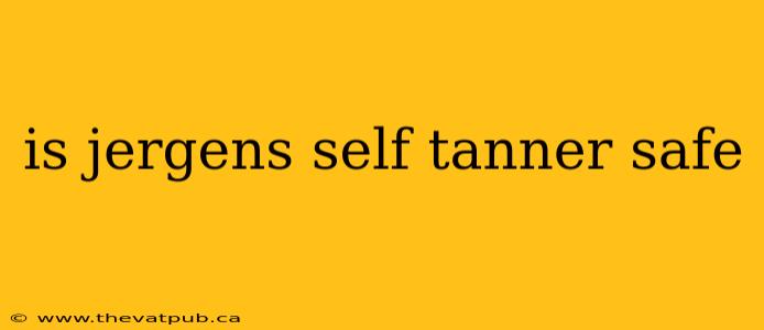 is jergens self tanner safe