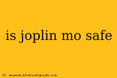 is joplin mo safe