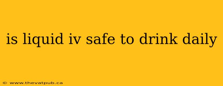 is liquid iv safe to drink daily