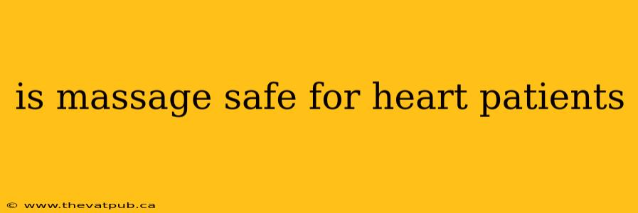 is massage safe for heart patients