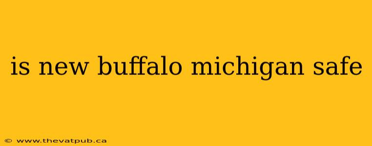 is new buffalo michigan safe