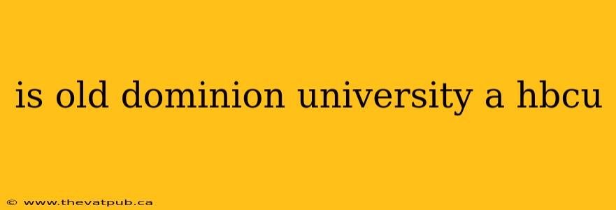 is old dominion university a hbcu