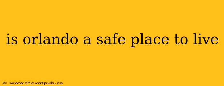 is orlando a safe place to live