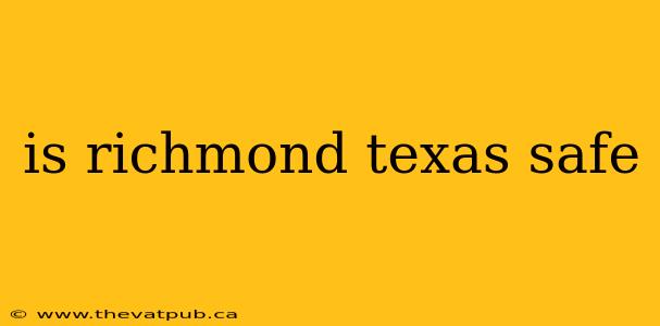 is richmond texas safe
