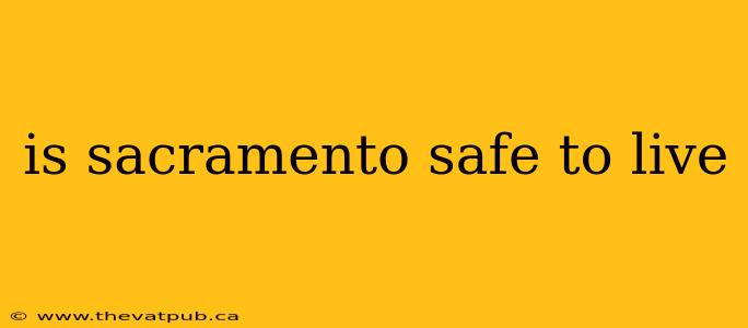 is sacramento safe to live