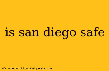 is san diego safe