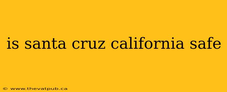 is santa cruz california safe