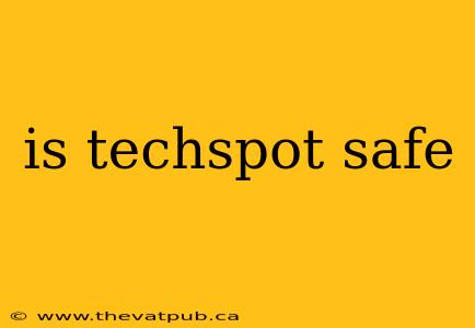is techspot safe