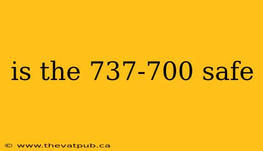 is the 737-700 safe
