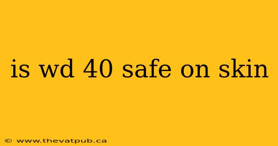 is wd 40 safe on skin