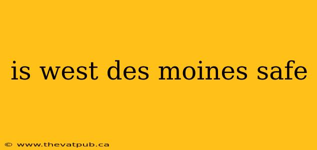 is west des moines safe