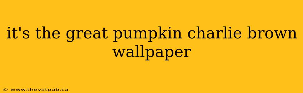 it's the great pumpkin charlie brown wallpaper