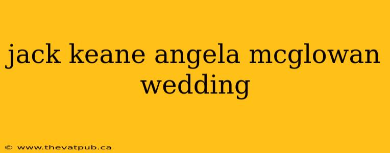 jack keane angela mcglowan wedding