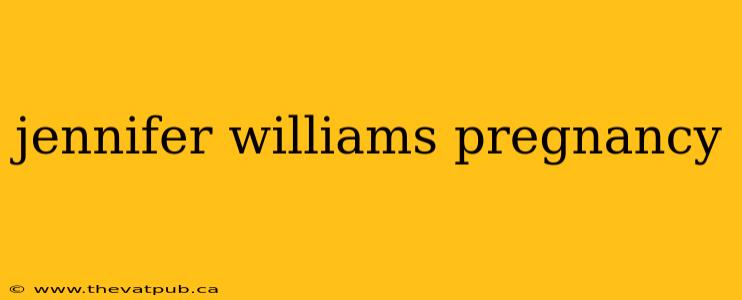 jennifer williams pregnancy