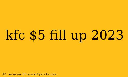 kfc $5 fill up 2023