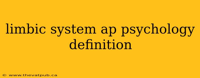 limbic system ap psychology definition