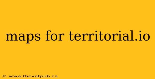 maps for territorial.io