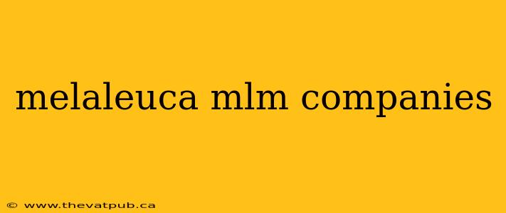 melaleuca mlm companies