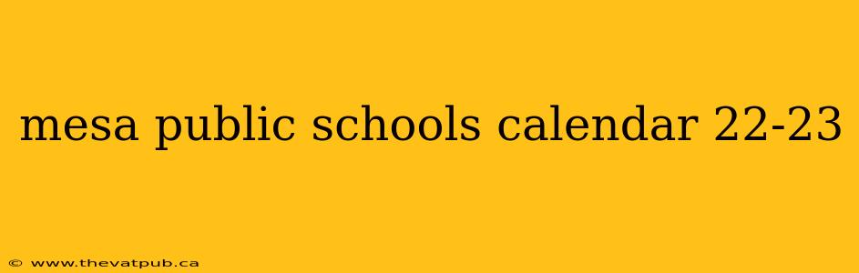 mesa public schools calendar 22-23