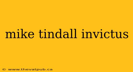 mike tindall invictus