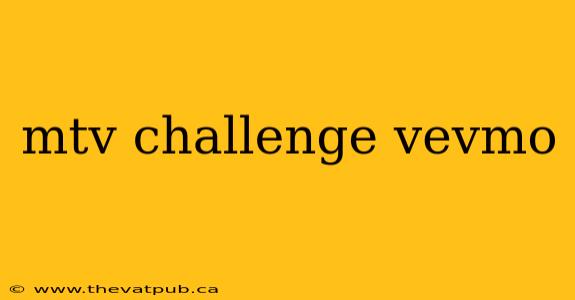 mtv challenge vevmo