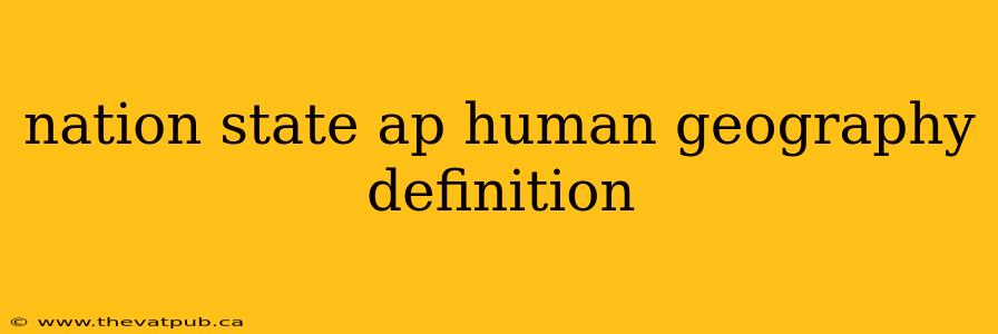 nation state ap human geography definition