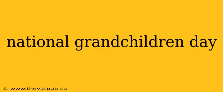 national grandchildren day