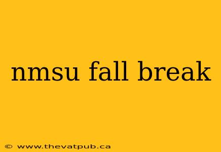 nmsu fall break