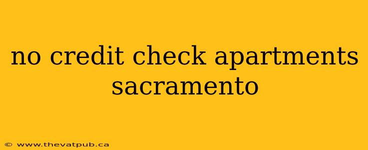 no credit check apartments sacramento