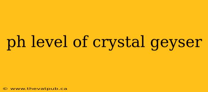 ph level of crystal geyser