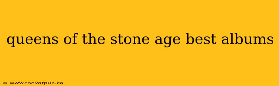 queens of the stone age best albums