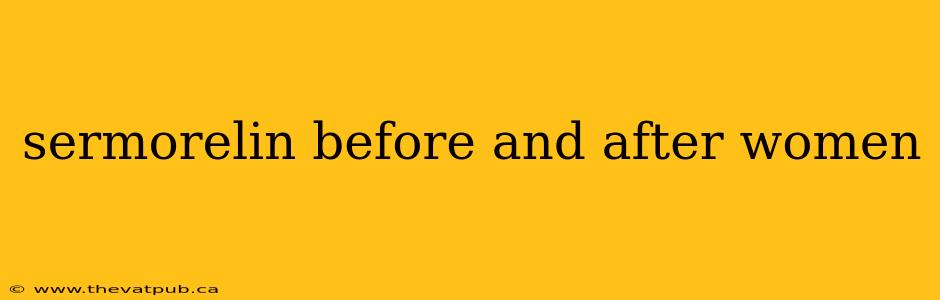 sermorelin before and after women