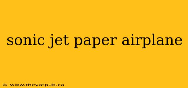 sonic jet paper airplane
