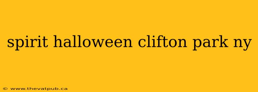 spirit halloween clifton park ny