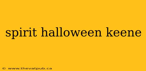 spirit halloween keene