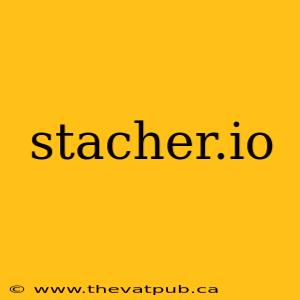 stacher.io