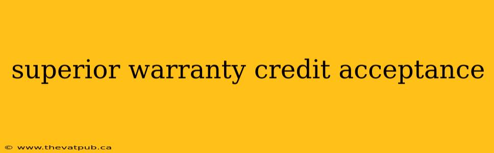 superior warranty credit acceptance