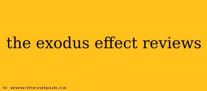 the exodus effect reviews