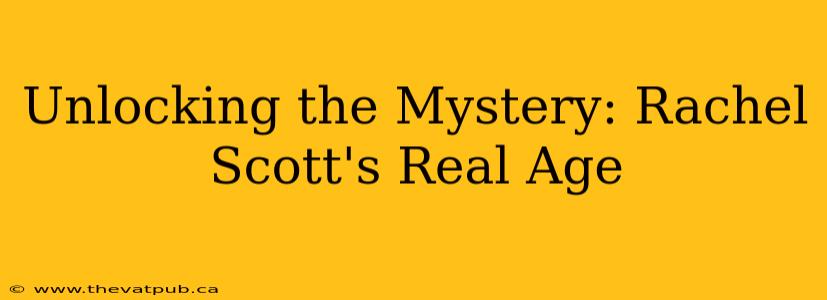 Unlocking the Mystery: Rachel Scott's Real Age