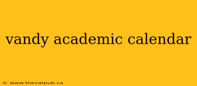 vandy academic calendar