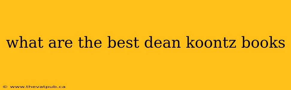 what are the best dean koontz books