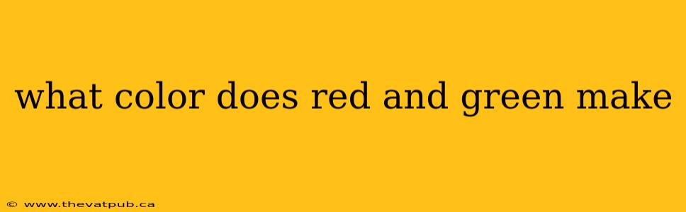 what color does red and green make