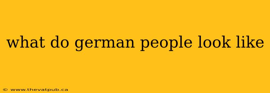 what do german people look like