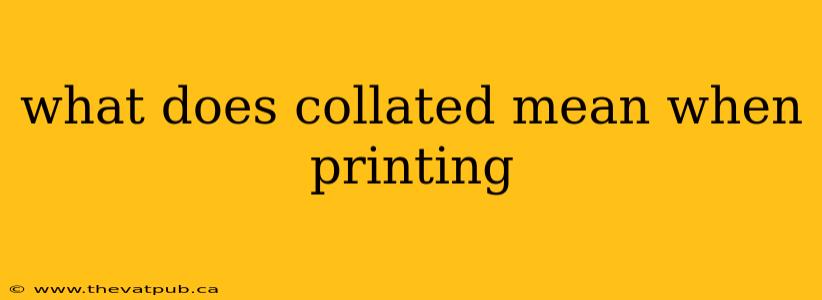 what does collated mean when printing