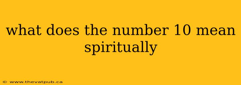 what does the number 10 mean spiritually