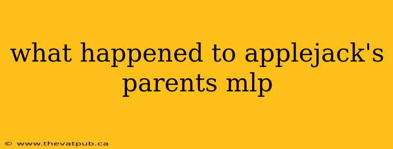 what happened to applejack's parents mlp