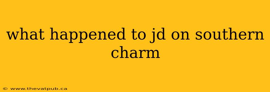 what happened to jd on southern charm