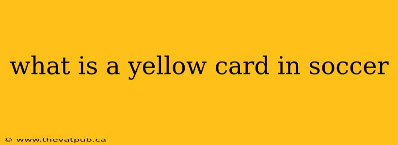 what is a yellow card in soccer